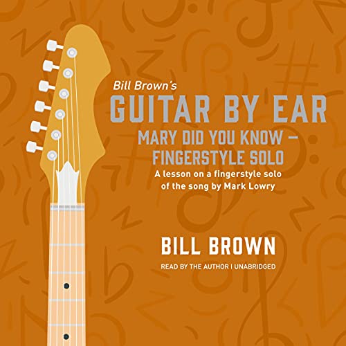 Mary Did You Know – Fingerstyle Solo by Bill Brown