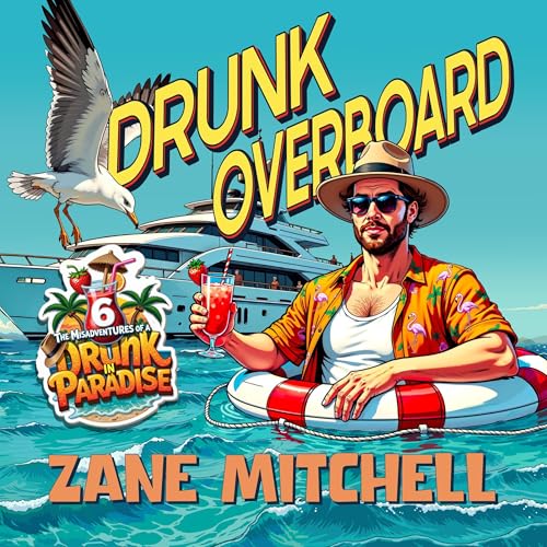 Drunk Overboard by Zane Mitchell