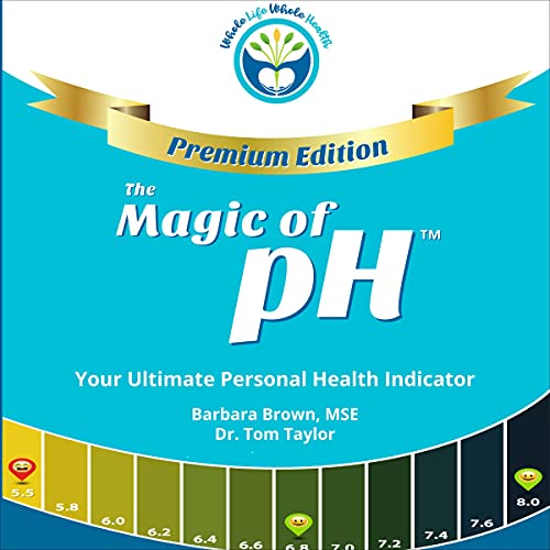 The Magic of pH - Premium Edition: Your Ultimate Personal Health Indicator