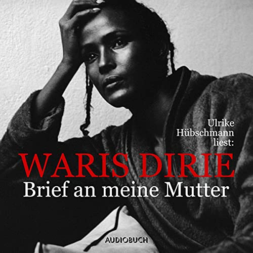 Brief an meine Mutter by Waris Dirie