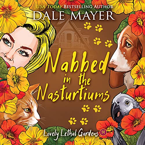 Nabbed in the Nasturtiums by Dale Mayer