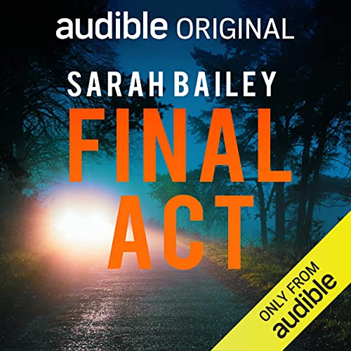 Final Act by Sarah Bailey