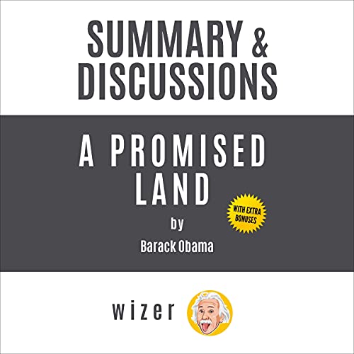 Summary & Discussions of A Promised Land by Barack Obama