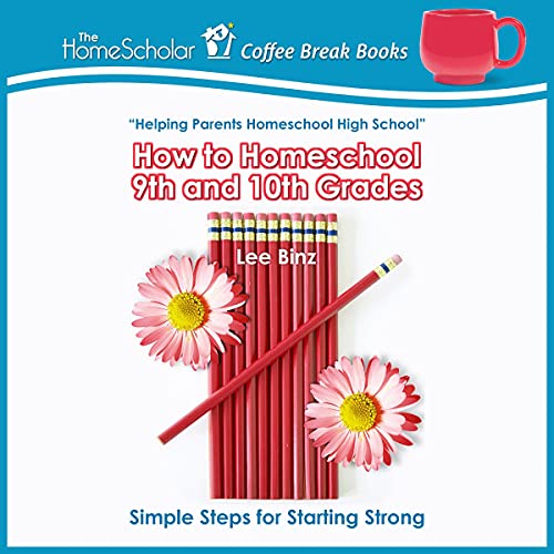 How to Homeschool 9th and 10th Grade: Simple Steps for Starting Strong