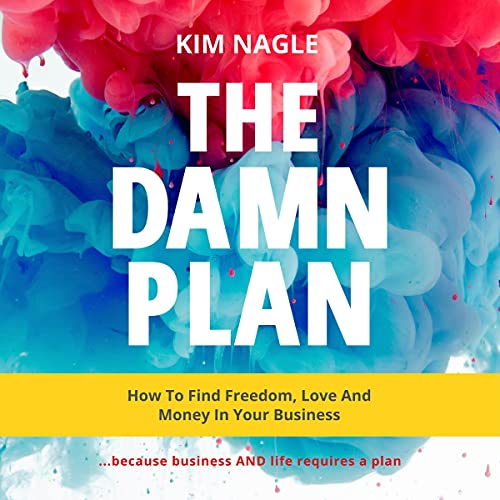 The DAMN Plan by Kim Nagle
