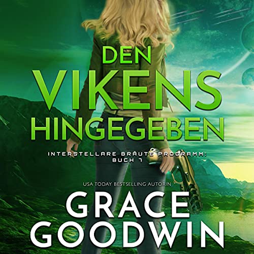 Den Vikens hingegeben [Mated to the Vikens] by Grace Goodwin