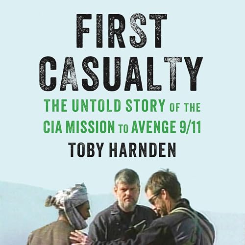 First Casualty by Toby Harnden