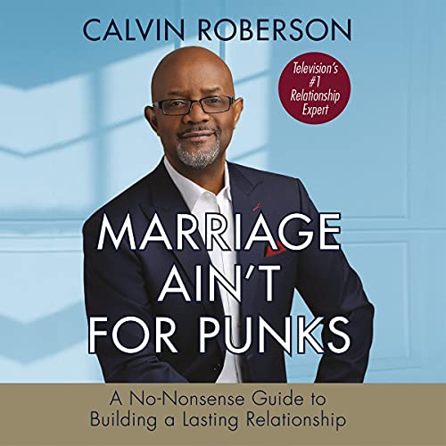 Marriage Ain't for Punks by Calvin Roberson
