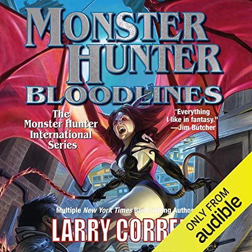 Monster Hunter Bloodlines by Larry Correia