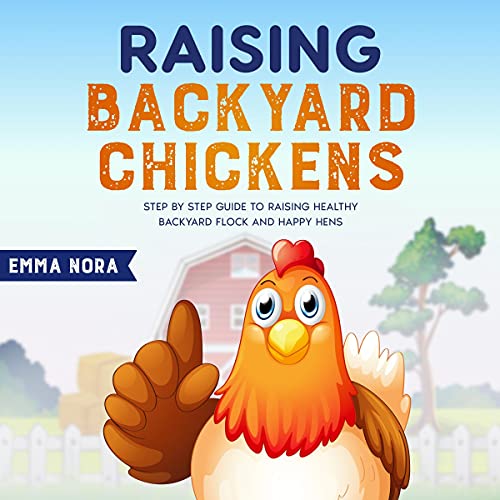 Raising Backyard Chickens