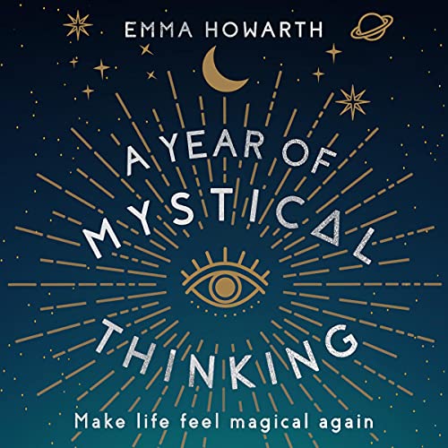 A Year of Mystical Thinking by Emma Howarth
