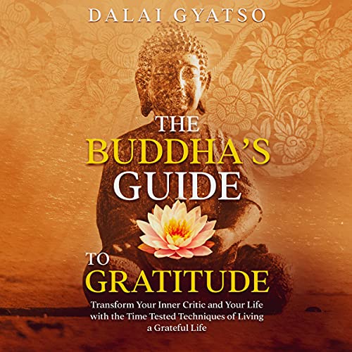 The Buddha’s Guide to Gratitude by Dalai Gyatso