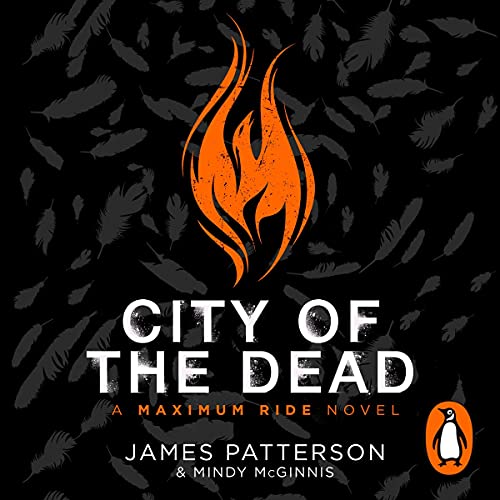 City of the Dead: A Maximum Ride Novel by James Patterson