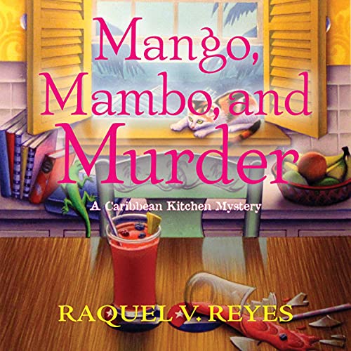 Mango, Mambo, and Murder by Raquel Reyes