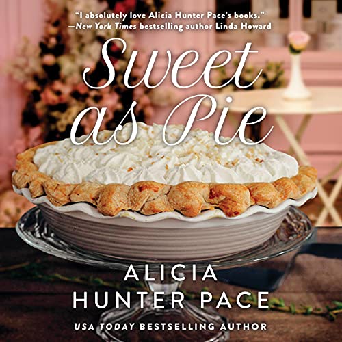 Sweet as Pie by Alicia Pace