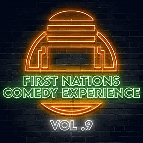 First Nations Comedy Experience: Vol. 9