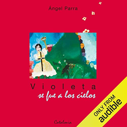 Violeta se Fue a Los Cielos [Violet Went to Heaven]