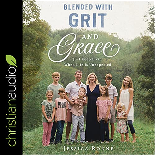 Blended with Grit and Grace by Jessica Ronne