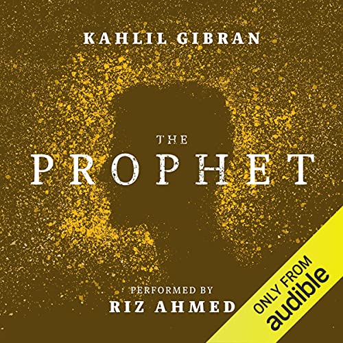 The Prophet by Kahlil Gibran