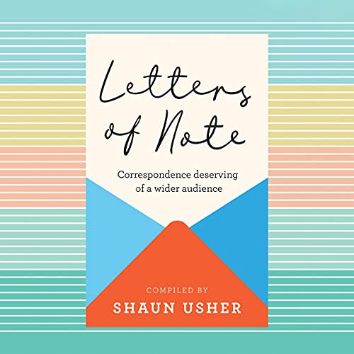 Letters of Note: Correspondence Deserving of a Wider Audience