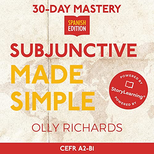 30-Day Mastery: Subjunctive Made Simple by Olly Richards