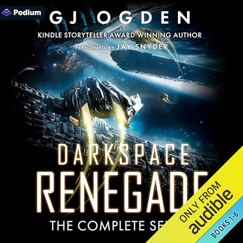 Darkspace Renegade: The Complete Series by G.J. Ogden