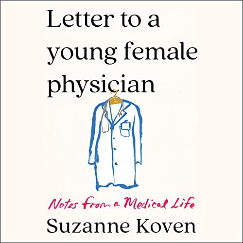 Letter to a Young Female Physician