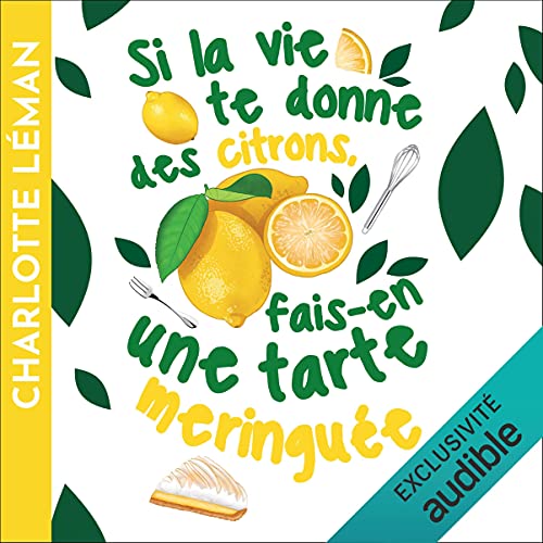 Si la vie te donne des citrons, fais-en une tarte meringuée by Charlotte Léman