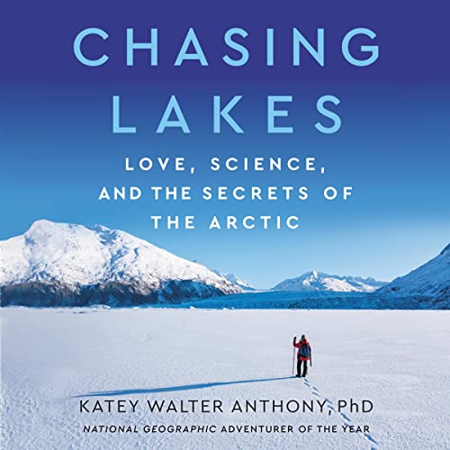 Chasing Lakes by Katey Walter Anthony