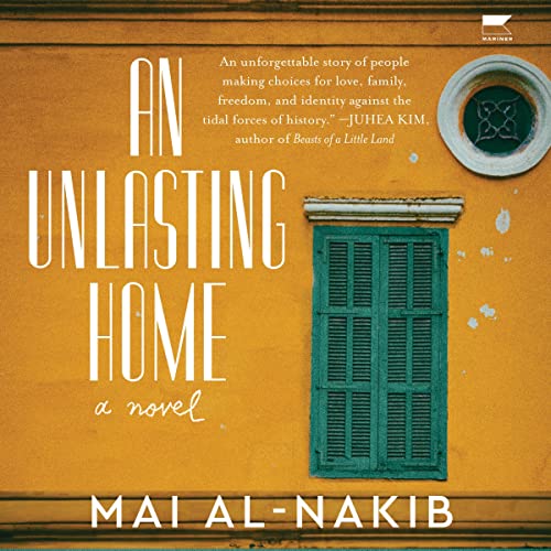 An Unlasting Home by Mai Al-Nakib