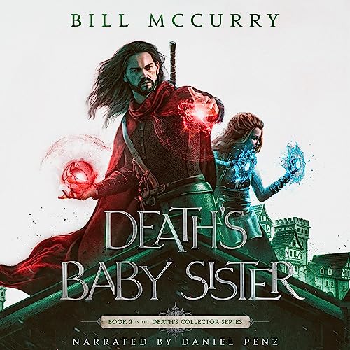 Death's Baby Sister: A Snarky Sword and Sorcery Novel