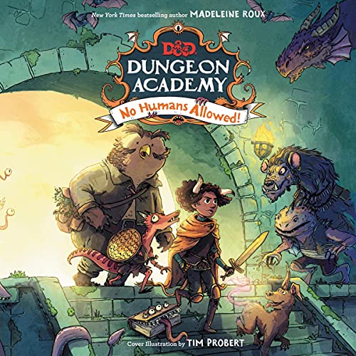 Dungeons &amp; Dragons: Dungeon Academy: No Humans Allowed!
