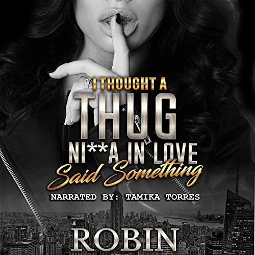 I Thought a Thug Ni**a in Love Said Something