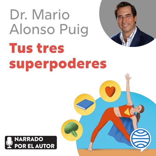 Tus tres superpoderes by Mario Alonso Puig