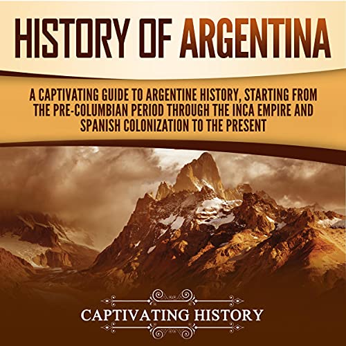 History of Argentina by Captivating History