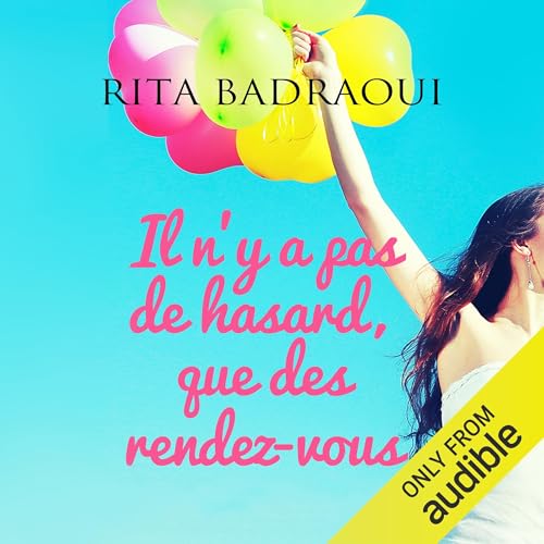 Il n'y a pas de hasard, que des rendez-vous [There Is No Coincidence, Only Appointments]