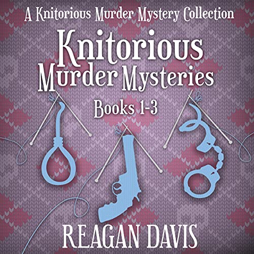 Knitorious Murder Mysteries, Books 1-3