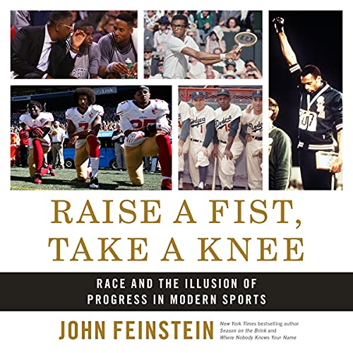 Raise a Fist, Take a Knee by John Feinstein