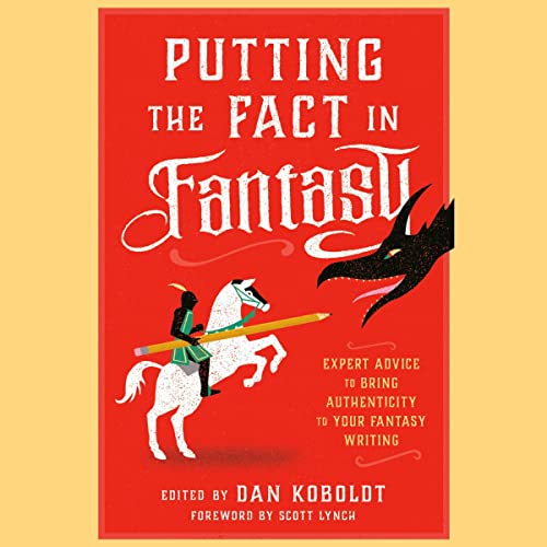 Putting the Fact in Fantasy by Dan Koboldt
