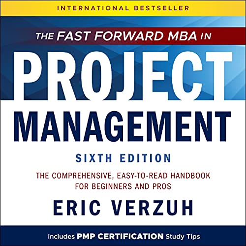 The Fast Forward MBA in Project Management (6th Edition)