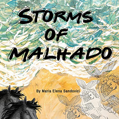 Storms of Malhado by Maria Elena Sandovici