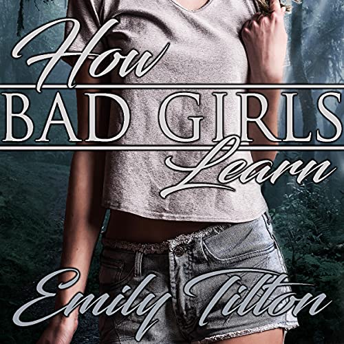 How Bad Girls Learn