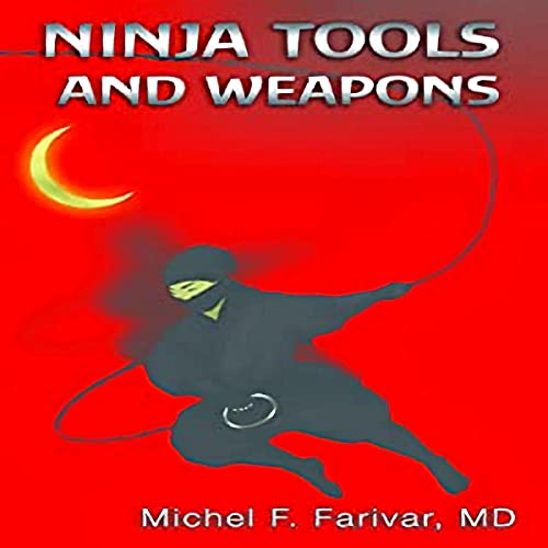 Ninja Tools and Weapons by Michel Farivar
