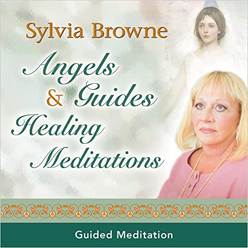 Angels and Guides Healing Meditations by Sylvia Browne