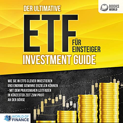Der ultimative ETF für Einsteiger Investment Guide