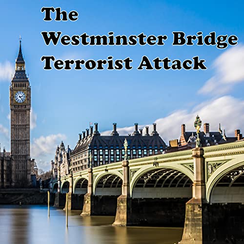The Westminster Bridge Attack