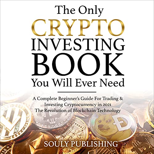 The Only Crypto Investing Book You Will Ever Need