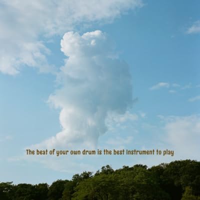 My own Drum is the Best Beat by Unknown