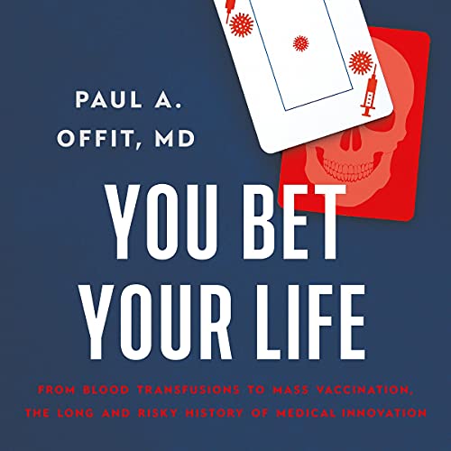 You Bet Your Life by Paul A Offit MD MD