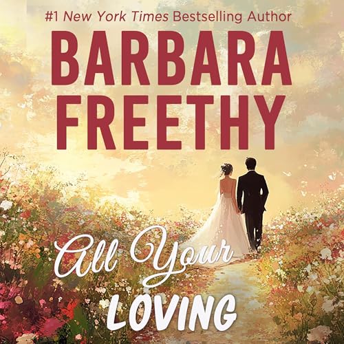 All Your Loving by Barbara Freethy